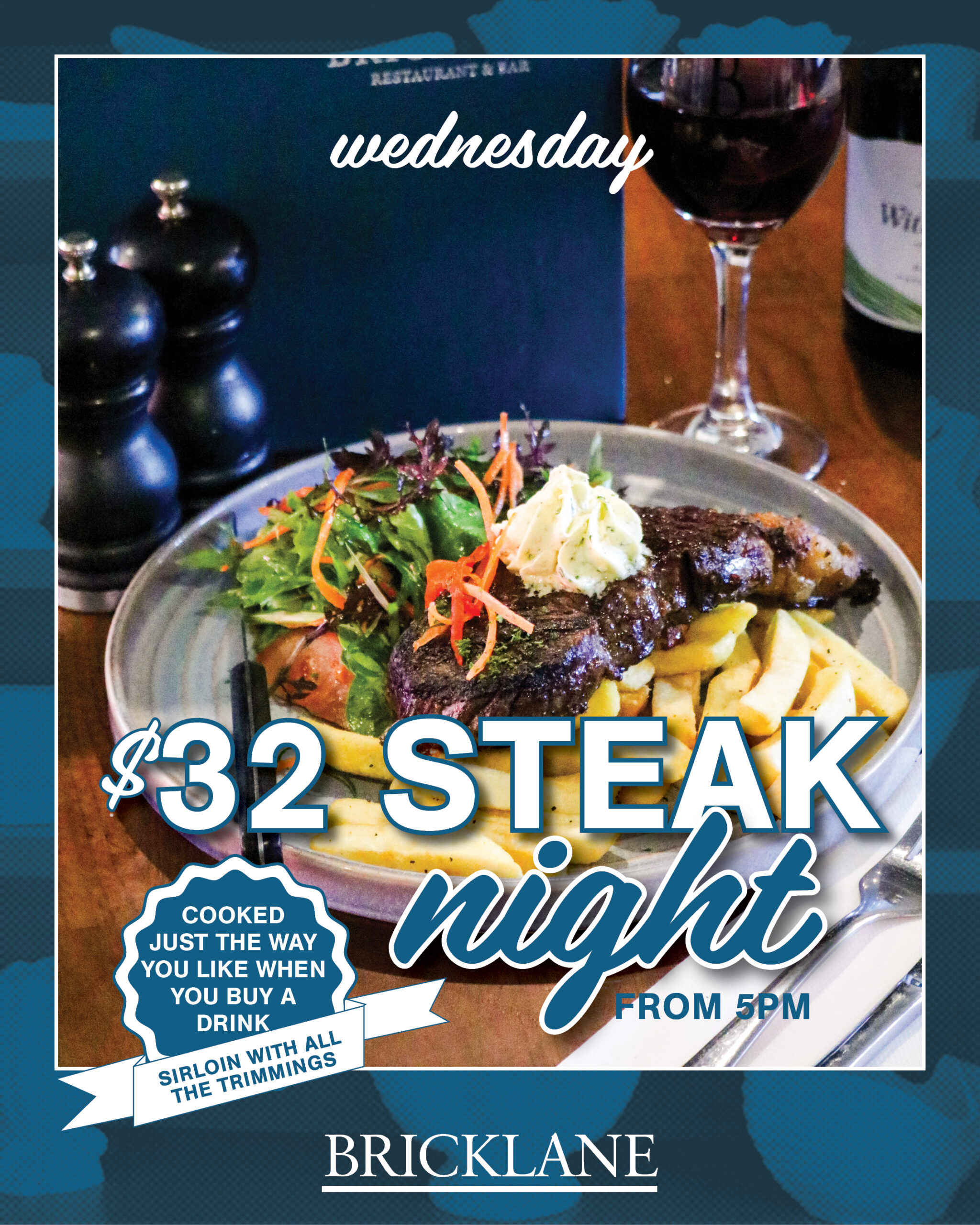 Steak Night $29 from 5pm at Bricklane
