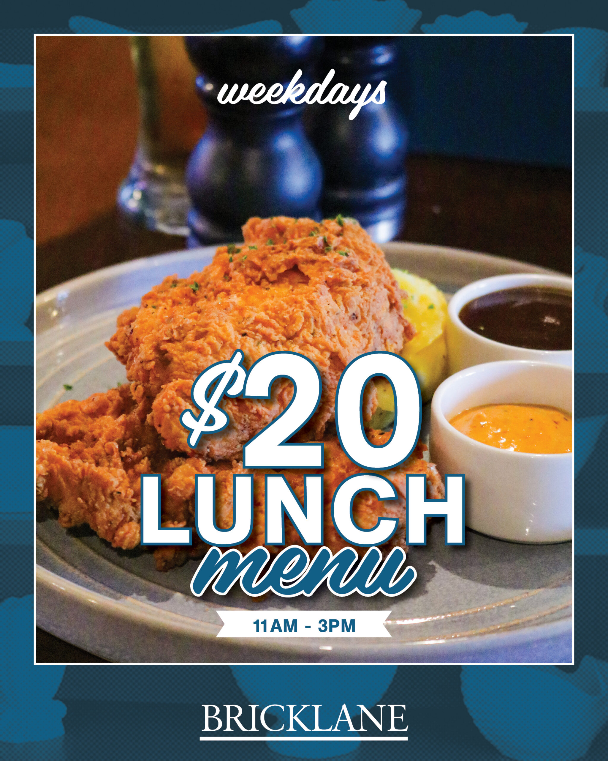 $20 Weekday Lunch 11am-3pm at Bricklane