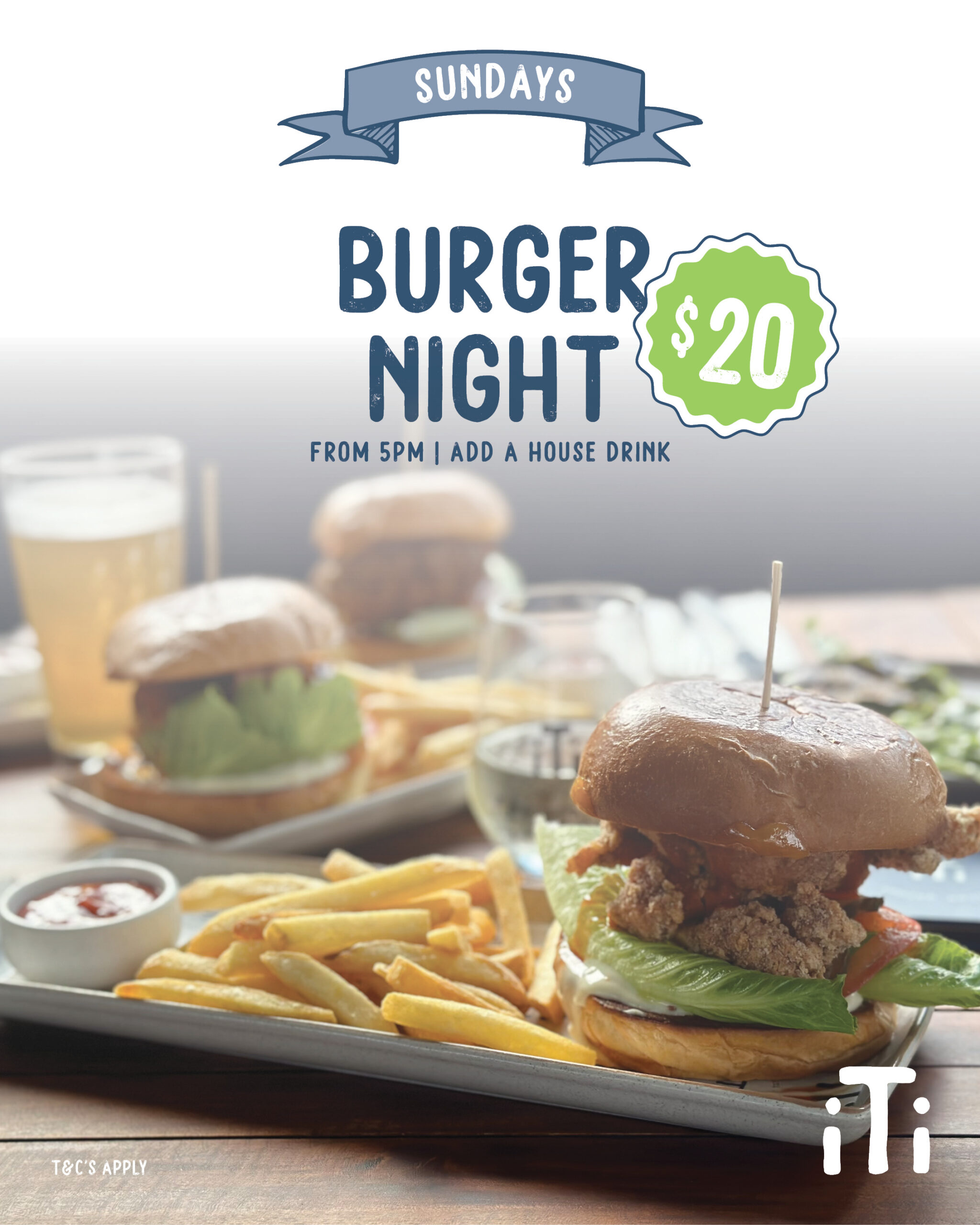 Burger Night $20 from 5pm at iTi